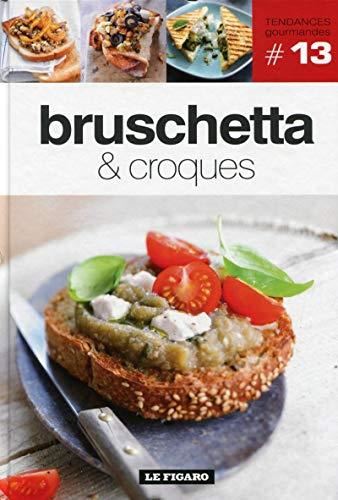Bruschetta &amp; croques