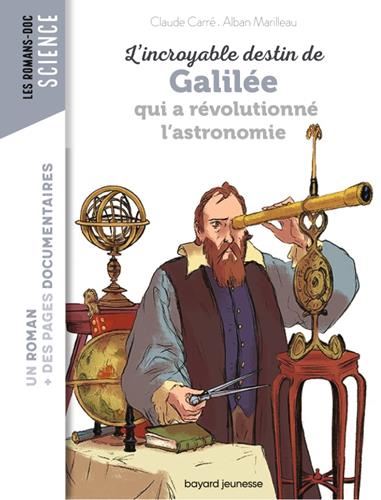 L'Incroyable destin de Galilée qui a révolutionné l'astronomie