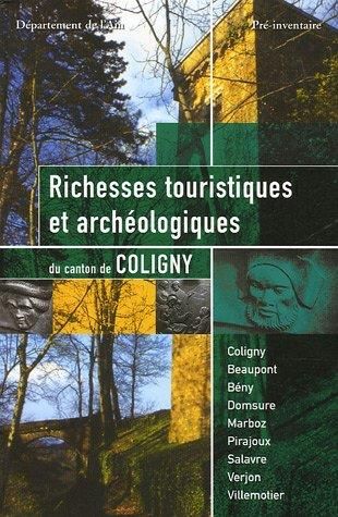 Richesses touristiques et archeologiques du canton de coligny