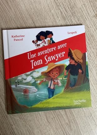 Une aventure avec Tom Sawyer